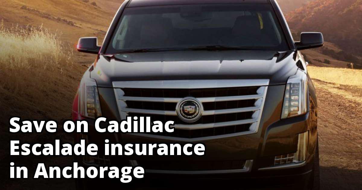 Cadillac Escalade Insurance Quotes in Anchorage, AK