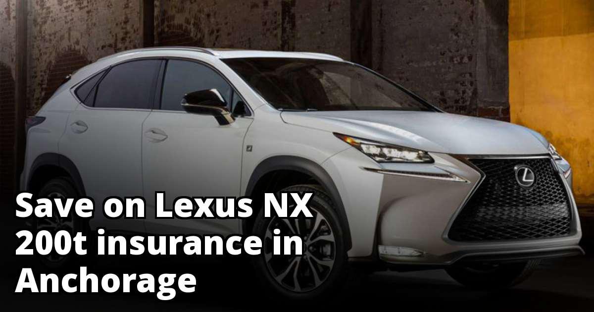 Affordable Insurance for a Lexus NX 200t in Anchorage
